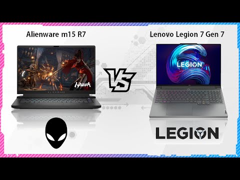 ALIENWARE M15 R7 VS LENOVO LEGION 7 GEN 7