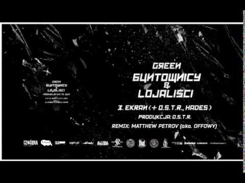 Green ft. O.S.T.R., Hades - Ekran (remix: Matthew Petrov aka Offowy)
