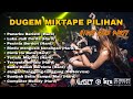 DJ DUGEM MIXTAPE FUNKOT PILIHAN PACARKU BERISTRI LUKA JADI CERITA NOSTALGIA