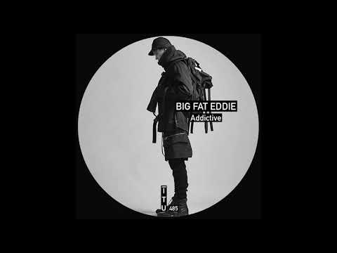 Big Fat Eddie - Addictive [ITU485]