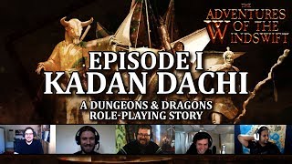 The Adventures of the Windswift D&amp;D RPG session Episode One