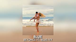 blue - beyoncé ft. blue ivy (sped up)