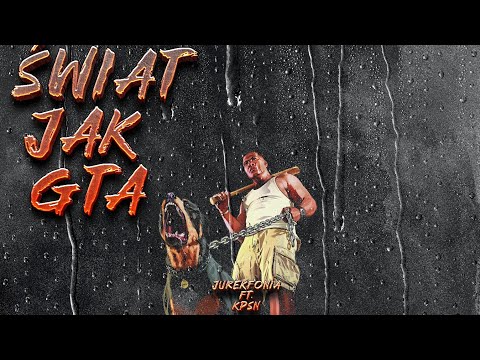 Jurekfonia ft. KPSN - Świat Jak GTA