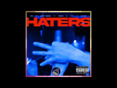 HATERS – BCA FT LENNY TAVAREZ, JORKAN, T.O.T, LA EXCE