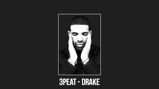 3Peat - Drake {FREE DOWNLOAD}