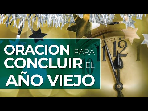 Oración para concluir el Año Viejo
