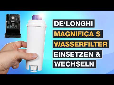 Delonghi Magnifica S Wasserfilter einsetzen & WECHSELN ✅ Anleitung ECAM 11.112.B - Testventure