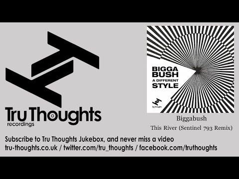 Biggabush - This River - Sentinel 793 Remix - feat. Jackie Walters