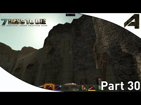 7 Days to Die Alpha 11.3 Gameplay - Part 30 - "So much Building to Do"