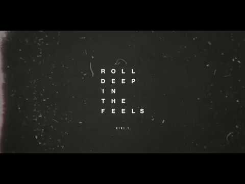 Video thumbnail for Roll Deep In The Feels
