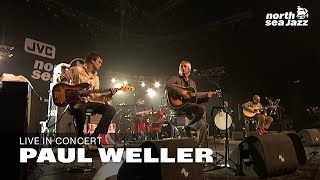 Paul Weller - &#39;Wishing On A Star&#39; [HD] | North Sea Jazz (2006)