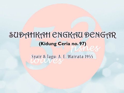 Sudahkah Engkau Dengar (KC 97)