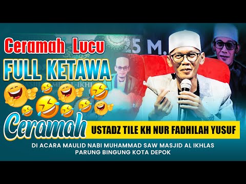 CERAMAH TERLUCU USTADZ TILE TERBARU 2025 - SEMUA JAMA'AH FULL KETAWA 🤣🤣🤣
