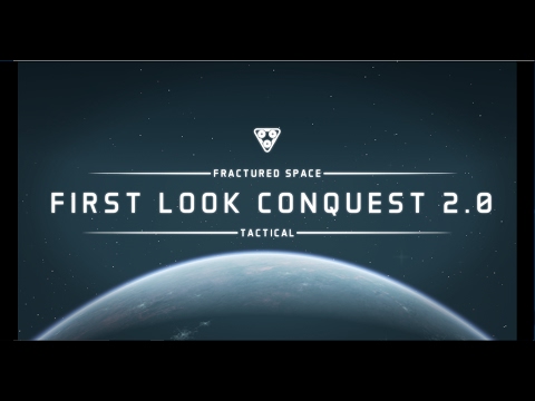 Conquest 2.0 First Look | Fractured Space