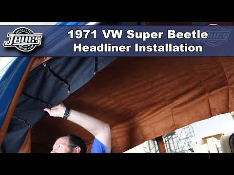 JBugs - 1971 VW Super Beetle - Headliner Installation
