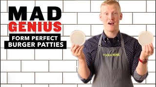 How to Form Perfect Burger Patties | Mad Genius Tips | Food & Wine