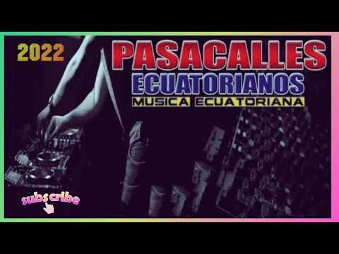 Mix Pasacalles Ecuatoriano (2022)