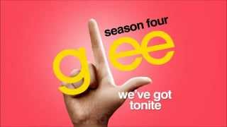 Glee - We&#39;ve Got Tonight