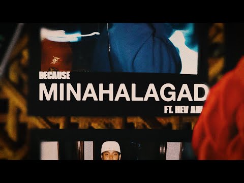 Because, Hev Abi - MINAHALAGAD (Official Lyric Video)