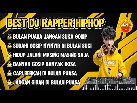 BEST DJ RAPPER HIPHOP || BULAN PUASA JANGAN SUKA GOSIP || BANYAK GOSIP BANYAK DOSA || #djhiphop #dj 