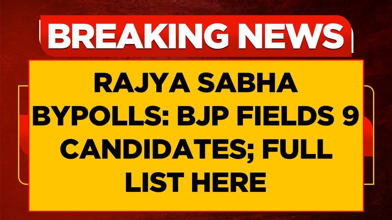 Rajya Sabha Bypolls 2024: BJP Releases List Of Candidates For 9 Seats Of 8 States | Full List Here