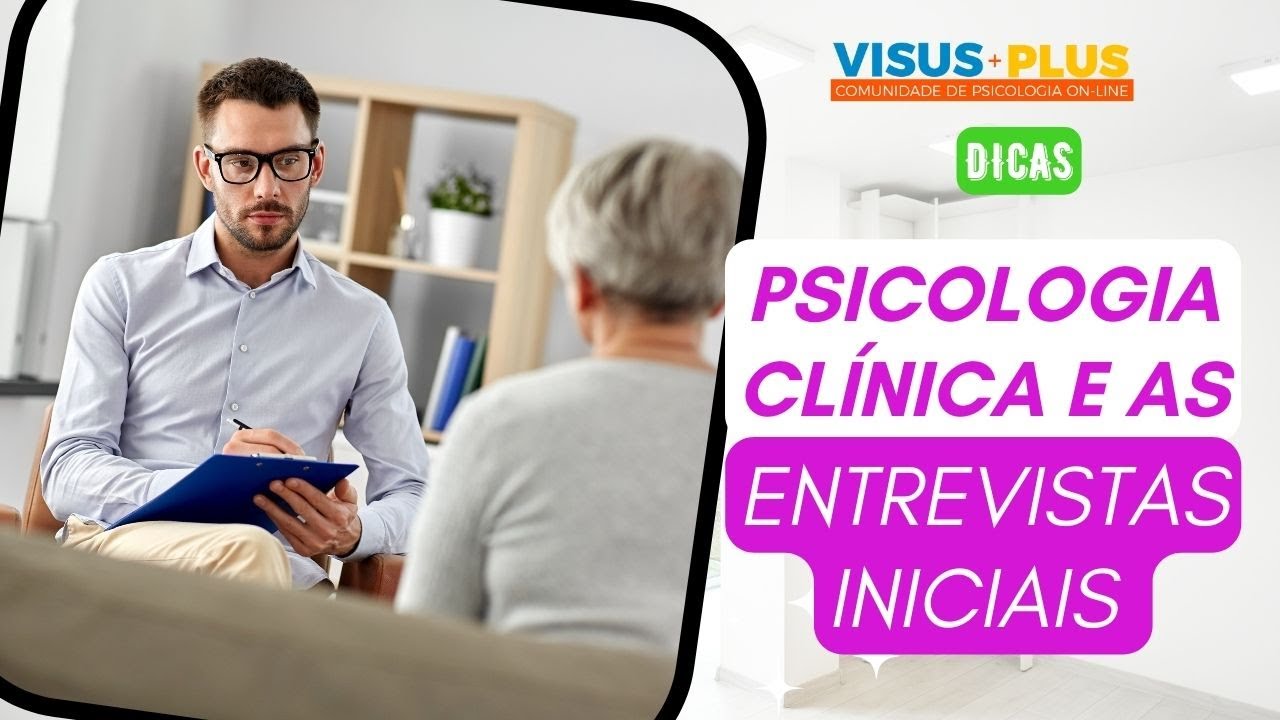 AS ENTREVISTAS INICIAIS NA PSICOLOGIA CLÍNICA