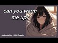 [asmr] cold girlfriend wants your cuddles for warmth [fireplace][whispers][sweet][comfort]