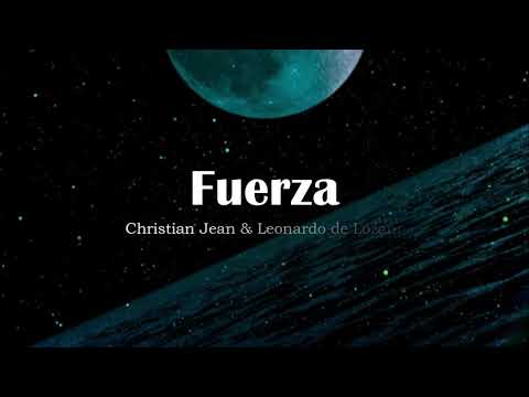 Christian Jean & Leonardo de Lozanne - Fuerza Letra