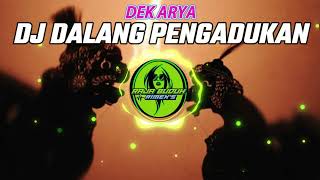 Download lagu DJ DALANG PENGADUKAN DEK ARYA VERSI REMIX..!! mp3