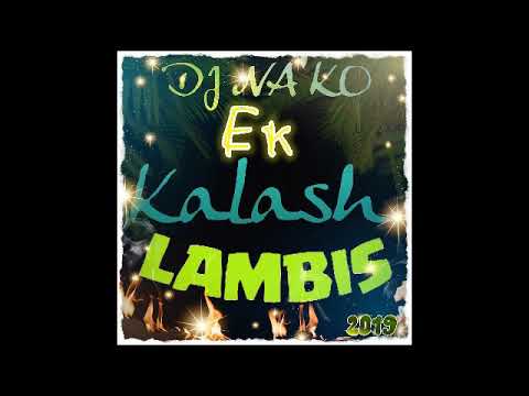 DJ NA'KO x KALASH LAMBIS MAXII 2019