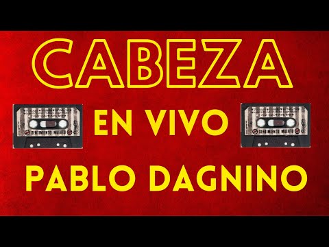 Sentimiento Muerto - Cabeza (Show Pablo Dagnino en Barquisimeto)