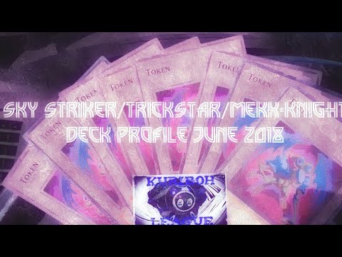 2nd Place Sky Striker/Trickstar/Mekk-Knight Deck Profile June 2018 By Joseph Bacio