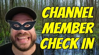 Members Only -  Channel Member Check In 03/25/2024