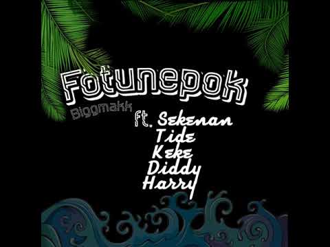 Fotunepok - Biggmakk ft. Sekenan/Tide/Keke/Diddy/Harry