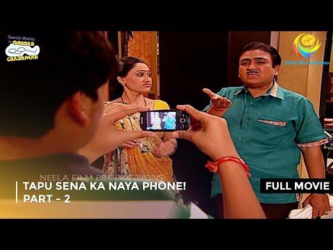 Tapu Sena Ka Naya Phone! I FULL MOVIE | PART 2 I Taarak Mehta Ka Ooltah Chashmah Ep 1069 to 1072