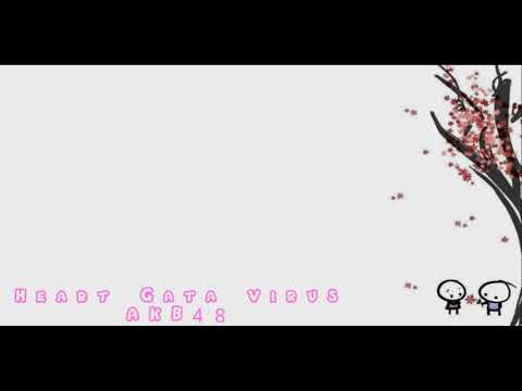 Heart Gata Virus (ハート型ウイルス) - AKB48 lyrics