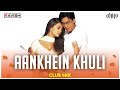 Aankhein Khuli Ho Ya Ho Band Club Mix Mohabbatein Shah Rukh Khan DJ Ravish DJ Chico