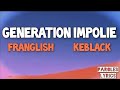 FRANGLISH ft KEBLACK - Generation Impolie (Paroles/Lyrics)