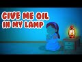 Give me oil in my lamp | Christian Songs For Kids