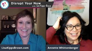Disrupt Your Now Conference: Annette Whittenberger