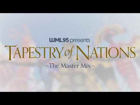Tapestry of Nations: The Master Mix