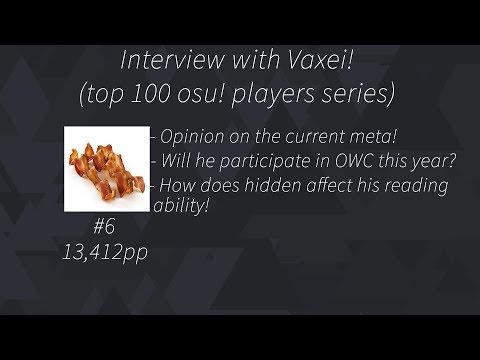 Top 100 osu! players interviews | Vaxei (narrated by u/BaguetteWasTaken)