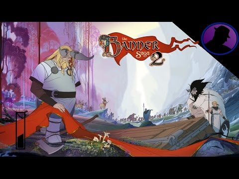 Let's Play The Banner Saga 2 - Ep. 1 - The Saga Continues!