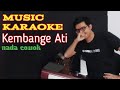 KEMBANGE ATI KARAOKE BANYUWANGI TANPA VOKAL Versi Patrol BWI