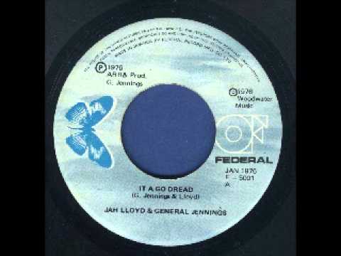 Jah Lloyd & General Jennings ‎– It A Go Dread [1976]