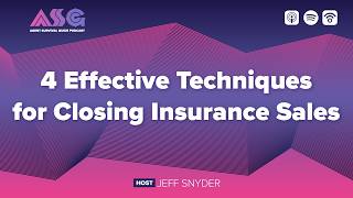 4 Effective Techniques for Closing Insurance Sales