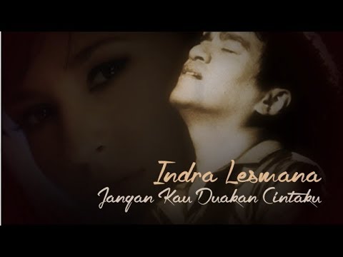 Indra Lesmana - Jangan Duakan Cintaku (with lyric)