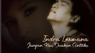 Download lagu Indra Lesmana - Jangan Duakan Cintaku (with lyric) mp3 Download lagu Indra Lesmana - Jangan Duakan Cintaku (with lyric) mp3