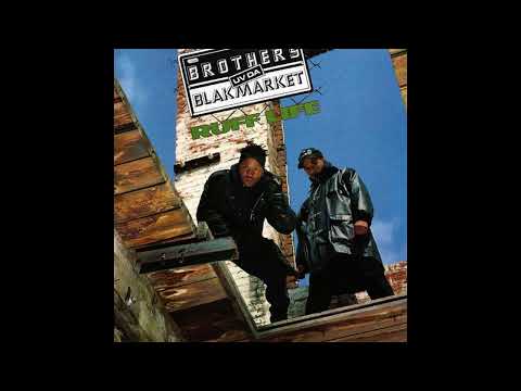Brothers Uv Da Blakmarket - Ruff Life - 1992