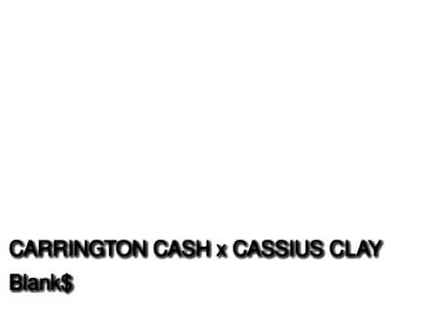 CARRINGTON CASH X CASSIUS CLAY - BLANK$
